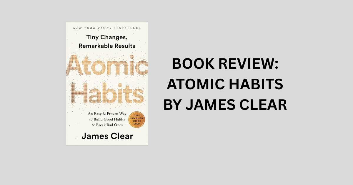 Atomic Habits: Chapter 1 – The Surprising Power of Atomic Habits
